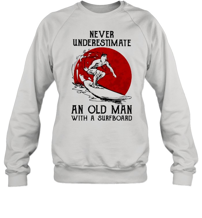 Never Underestimate An Old Man With A Surfboard Blood Moon Unisex Sweatshirt
