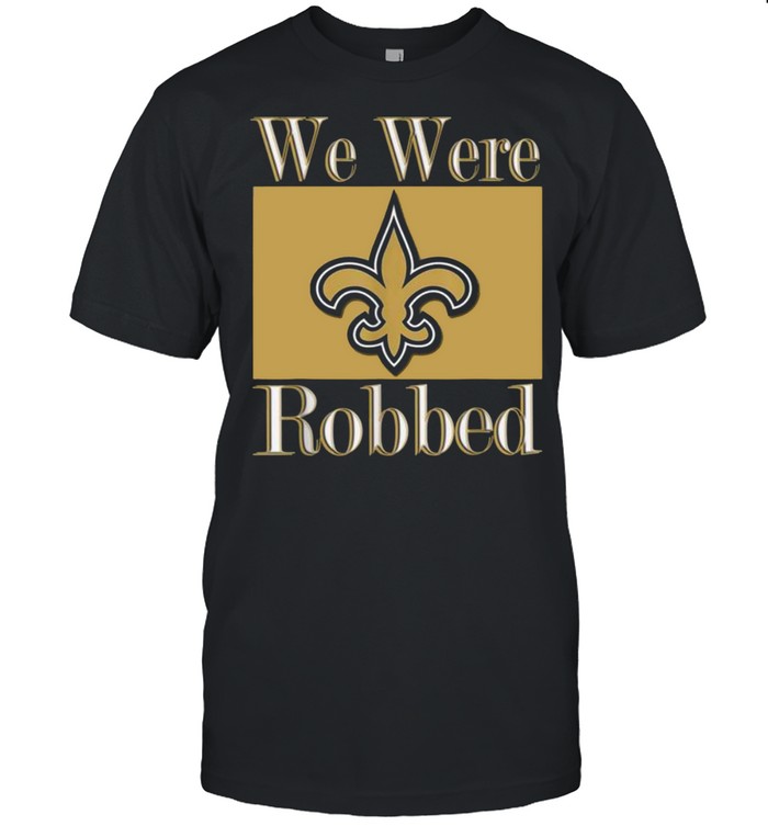 We Were Robbed New Orleans  Classic Men's T-shirt