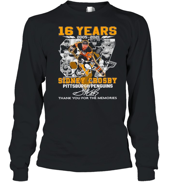 16 Years 2005 2021 The Sidney Crosby Pittsburgh Penguin Signature Thank You For The Memories shirt Long Sleeved T-shirt