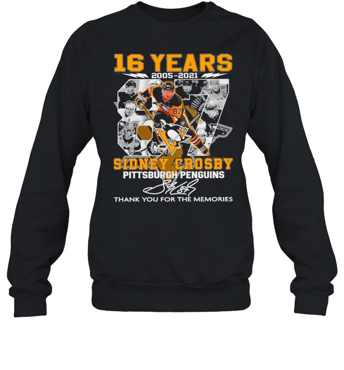 16 Years 2005 2021 The Sidney Crosby Pittsburgh Penguin Signature Thank You For The Memories shirt Unisex Sweatshirt