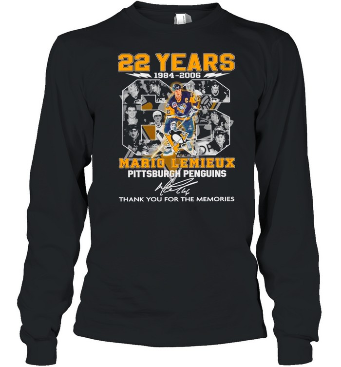 22 Years 1984 2006 The Mario Lemieux Pittsburgh Penguin Signature Thank You For The Memories shirt Long Sleeved T-shirt