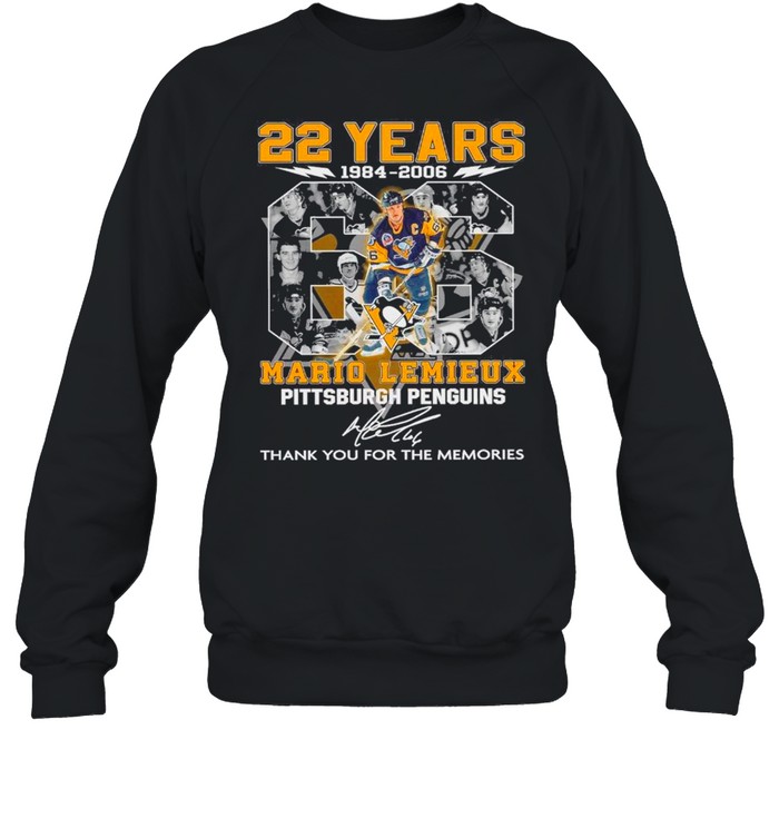 22 Years 1984 2006 The Mario Lemieux Pittsburgh Penguin Signature Thank You For The Memories shirt Unisex Sweatshirt