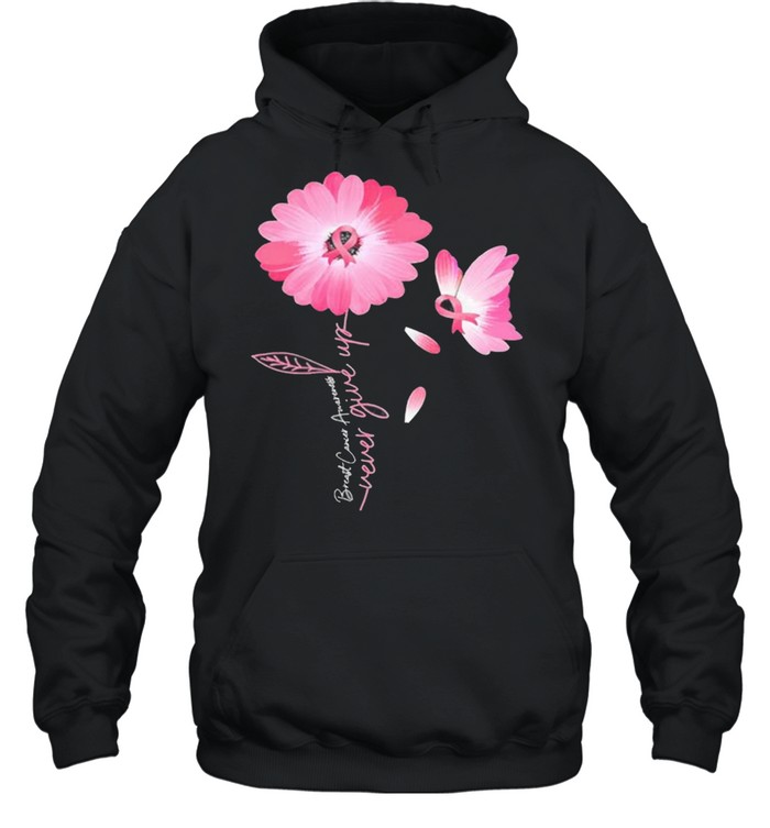 Daisy Flower Breast Cancer Never Give Up  Unisex Hoodie