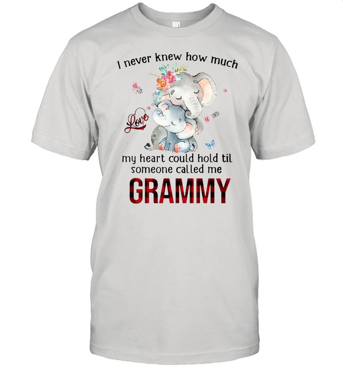 Elephants I Never Knew How Much Love My Heart Could Hold Til Someone Called Me Grammy T-shirt