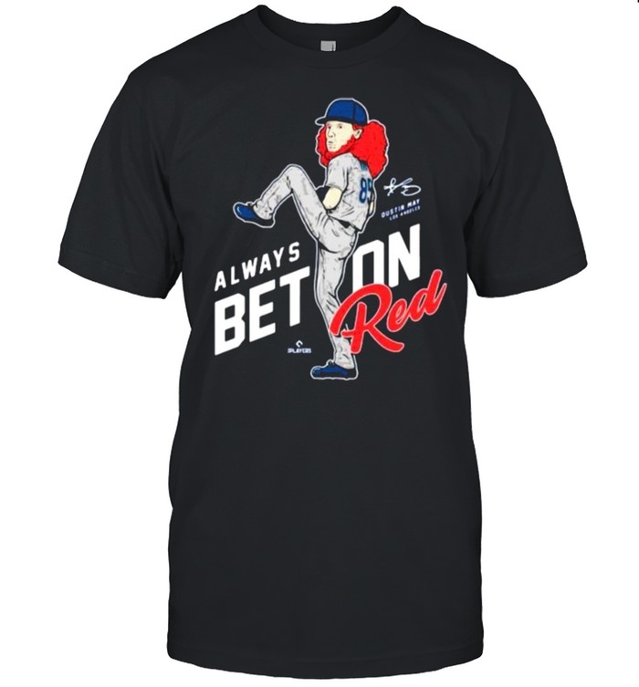 Always Best On Red Dustin May Los Angeles Shirt