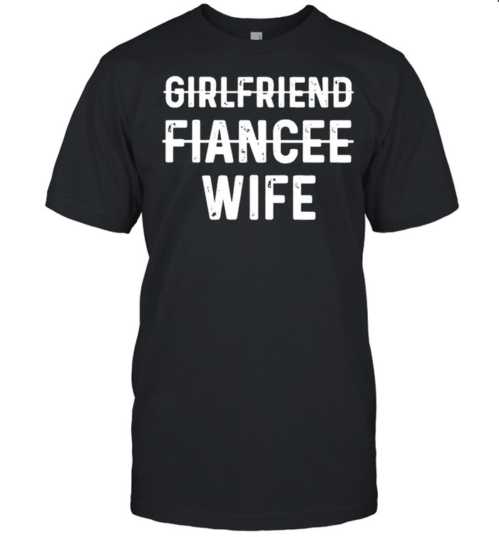 Girlfriend Fiance Wife shirt Classic Men's T-shirt