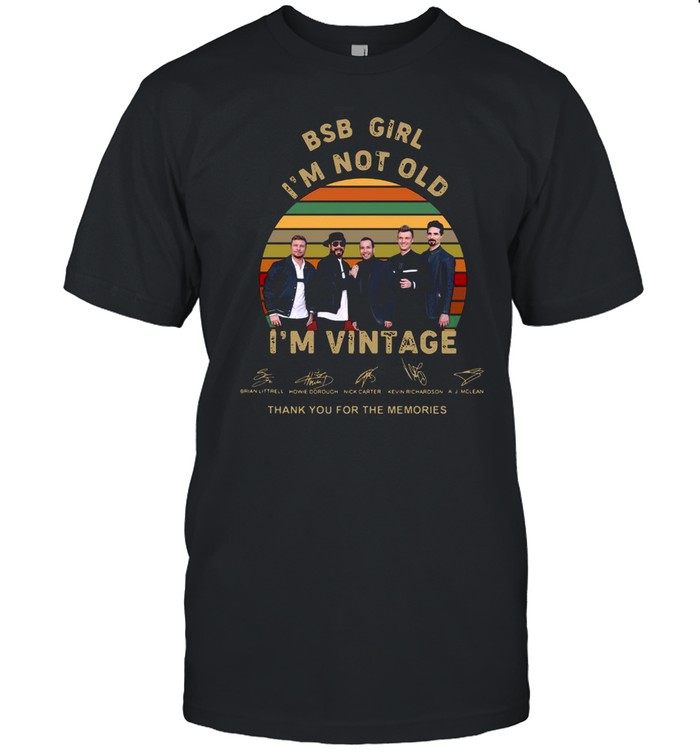 BSB girl Im not old Im vintage thank you for the memories signatures shirt Classic Men's T-shirt