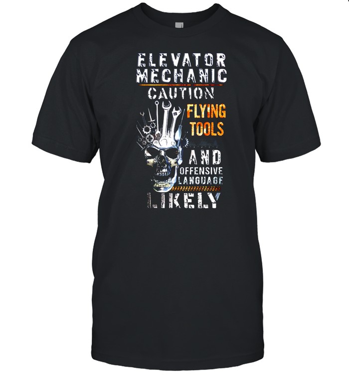Elevator Mechanic Caution Flying Tools And Offensive Language Likely shirt Classic Men's T-shirt