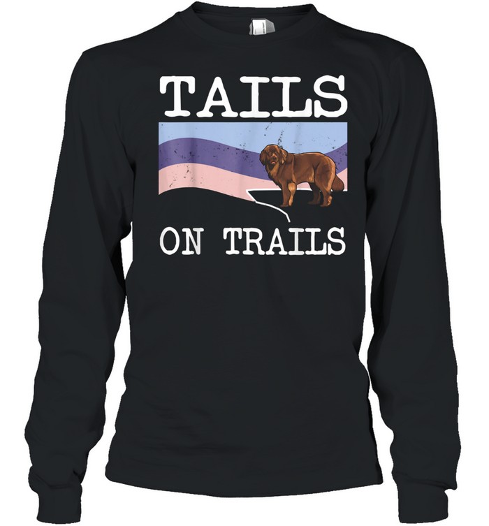 Newfoundland Tails On Trails Dog Hiking shirt Long Sleeved T-shirt