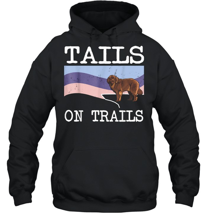 Newfoundland Tails On Trails Dog Hiking shirt Unisex Hoodie