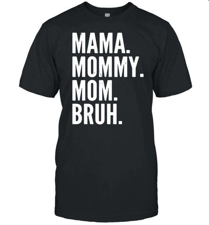 Mama Mommy Mom Bruh Light shirt Classic Men's T-shirt