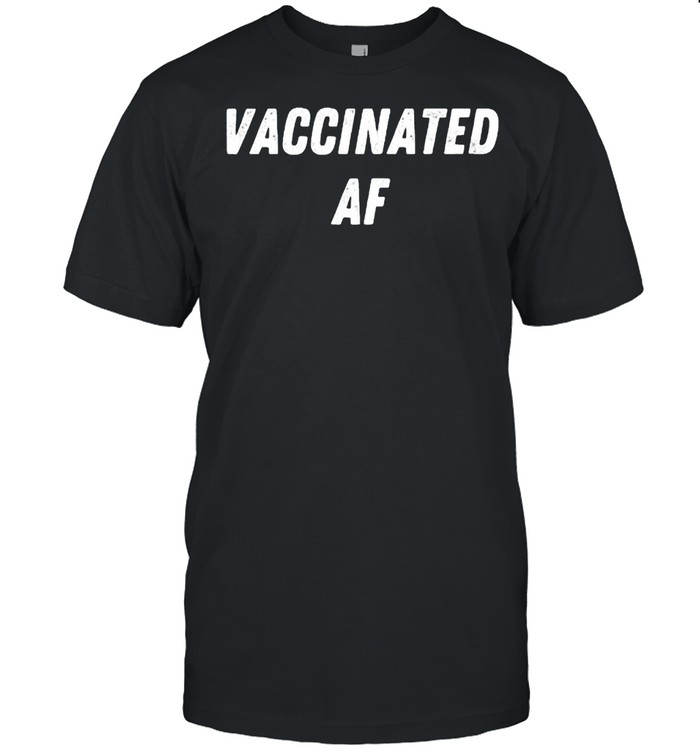 Vaccinated AF 2021 I’m Fully Vaccinated 2021 Pro Vaccination T- Classic Men's T-shirt