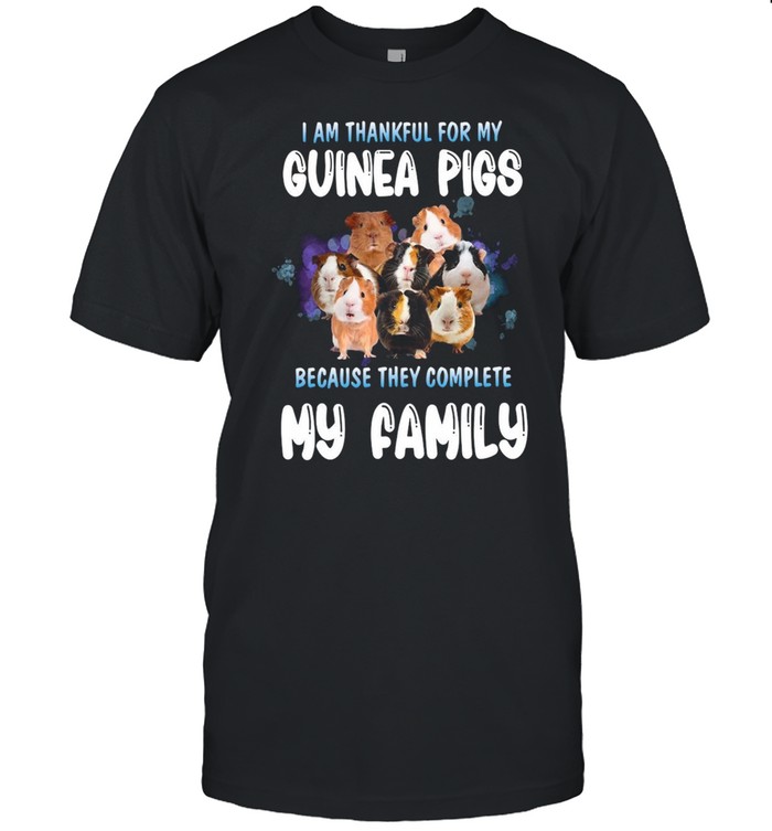 I Am Thankful For My Guinea Pigs Because They Complete My Family  Classic Men's T-shirt