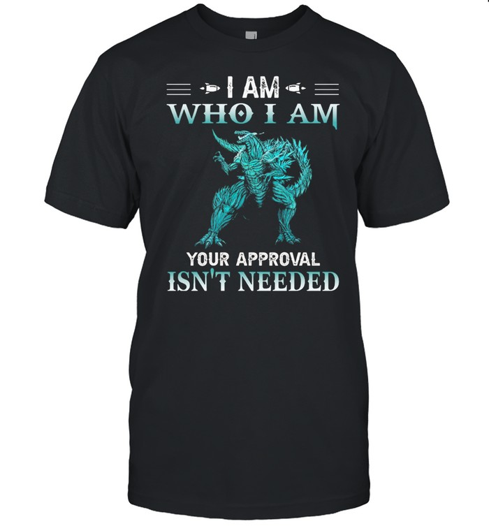 Dragon I am who I am your approval isnt needed shirt Classic Men's T-shirt