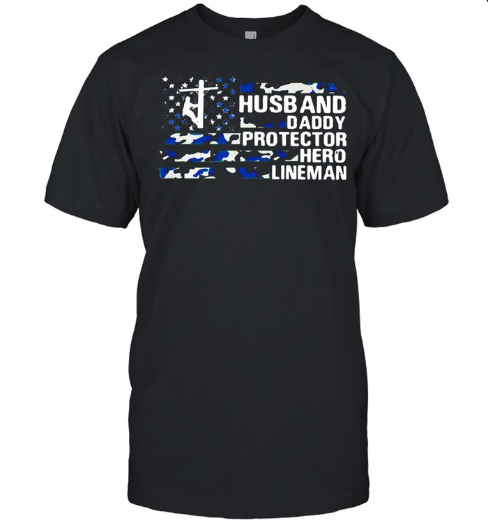 American Flag Husband Daddy Protector Hero Lineman T-shirt Classic Men's T-shirt