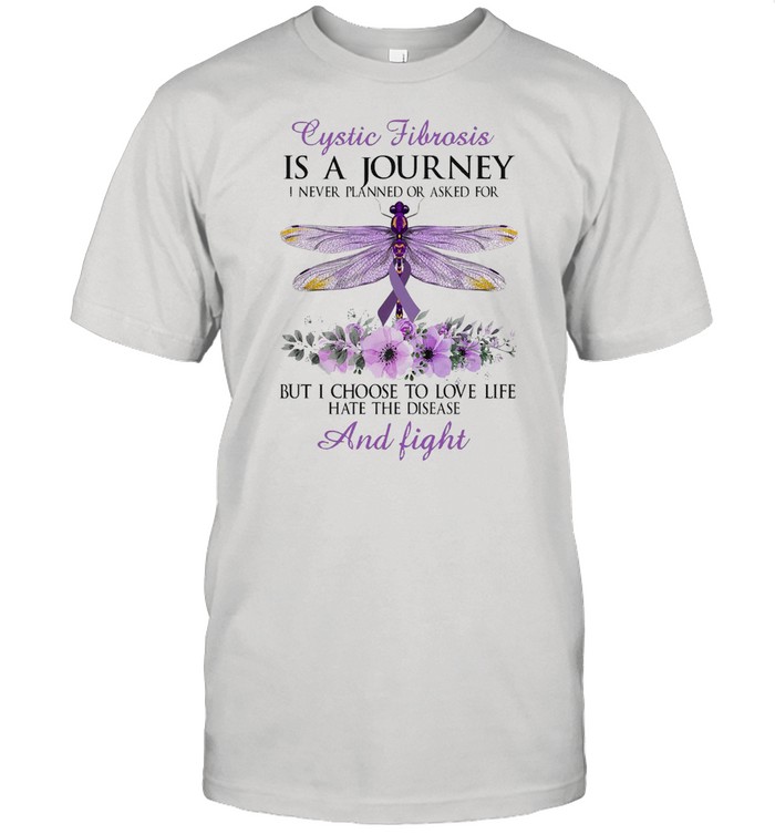 Cystic Fibrosis Is A Journey I Never Planned Or Asked For But I Choose To Love Life Hate The Disease And Fight Dragonfly T-shirt Classic Men's T-shirt