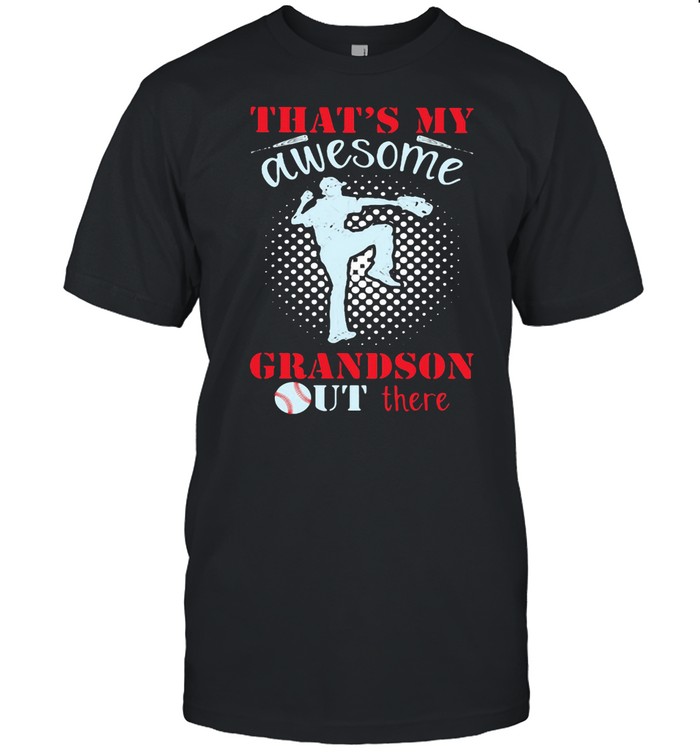 That's My Awesome Grandson Out There  Classic Men's T-shirt