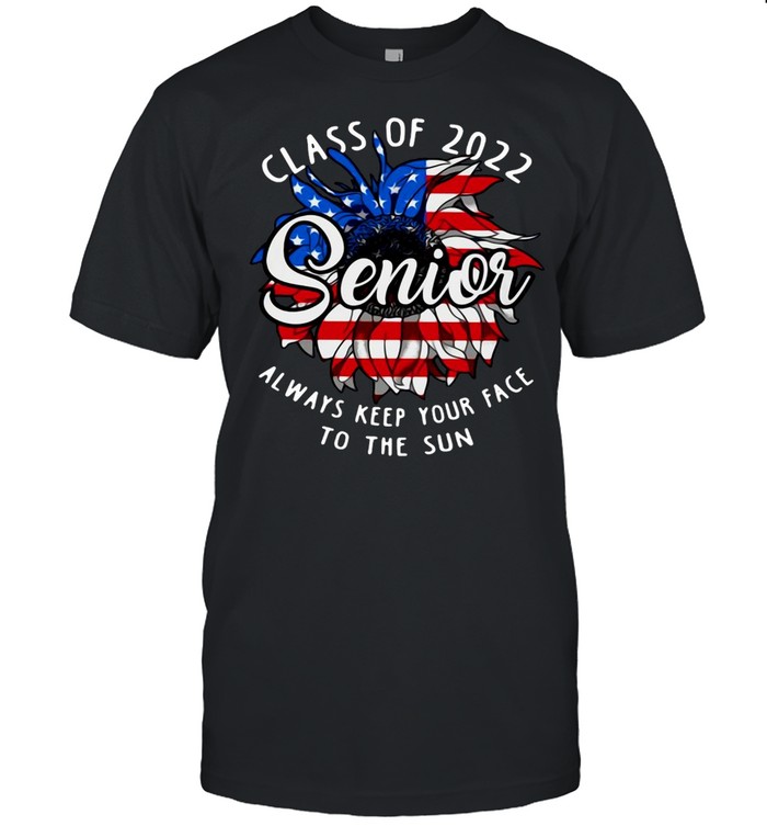 American Flag Sunflower Senior Always Keep Your Face To The Sun Class Of 2022 T-shirt Classic Men's T-shirt