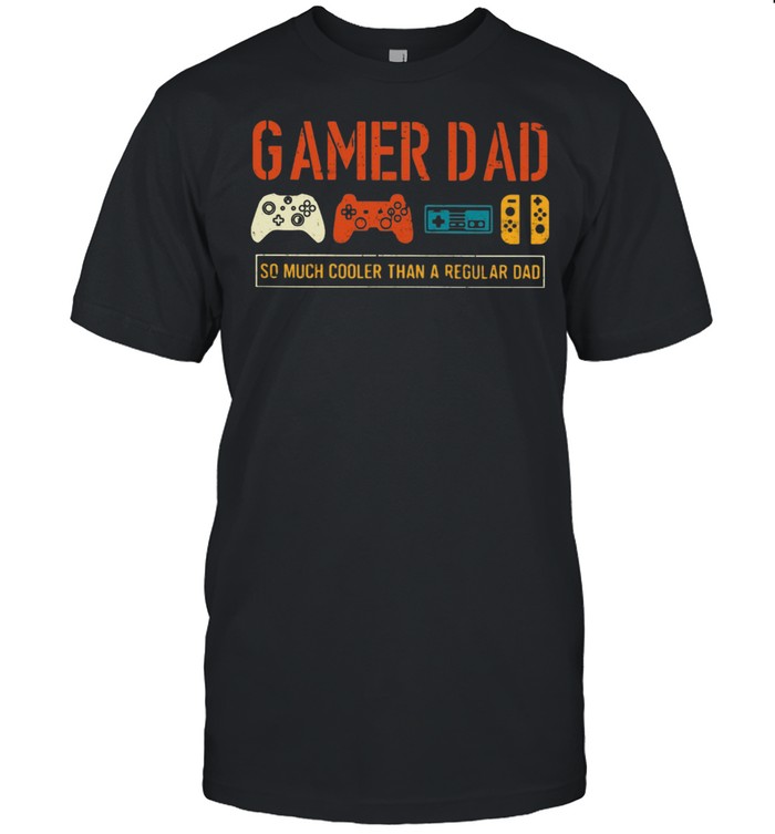 Gamer Dad So Much Cooler Than Regular Dad shirt Classic Men's T-shirt