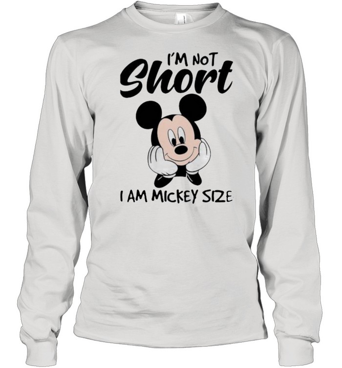 Im not short i am mickey size shirt Long Sleeved T-shirt