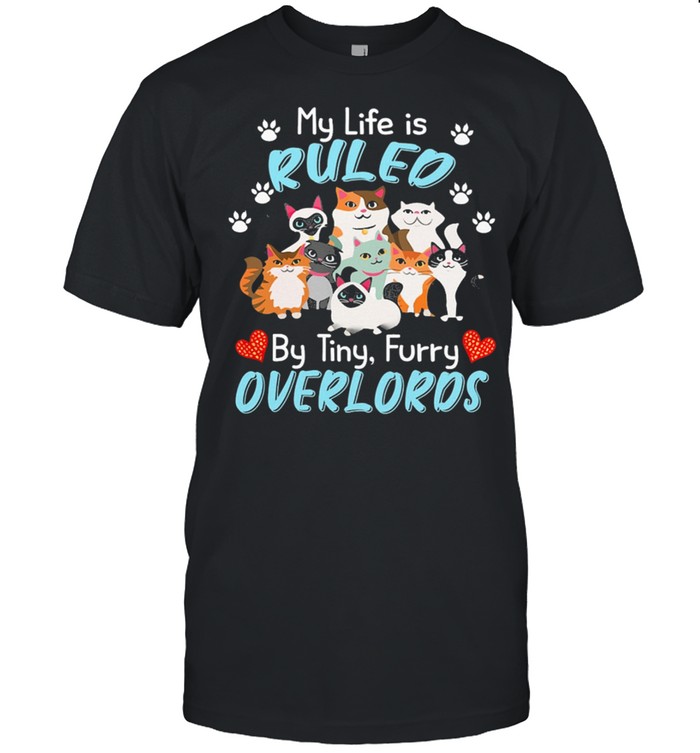 My Life Is Ruled Cats But Tiny Furry Overlords shirt Classic Men's T-shirt