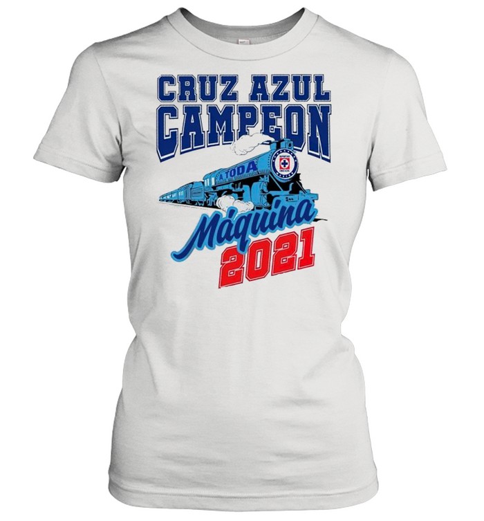Cruz Azul Campeon 2021 a toda Maquina shirt Classic Women's T-shirt