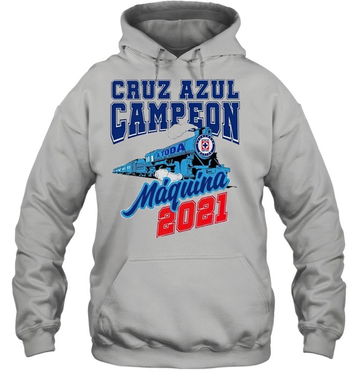 Cruz Azul Campeon 2021 a toda Maquina shirt Unisex Hoodie