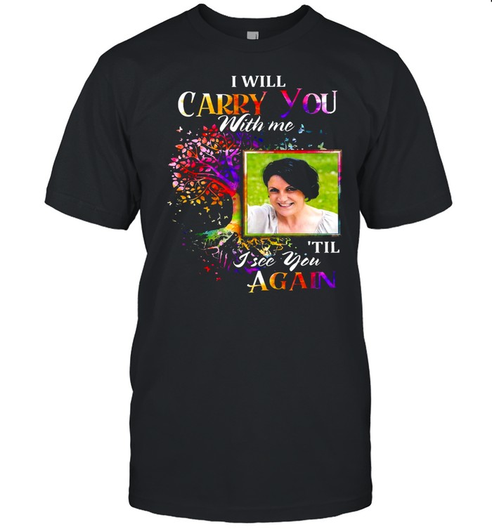 I will carry you with me til i see you again shirt Classic Men's T-shirt
