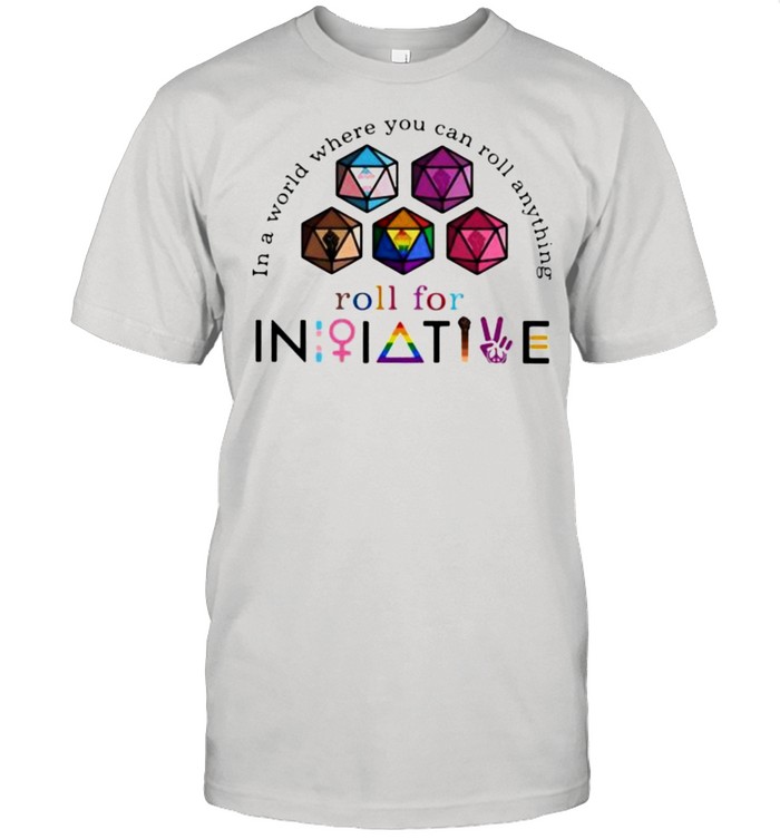 In A World Where You Can Roll Anything Roll For Initiative LGBT  Classic Men's T-shirt