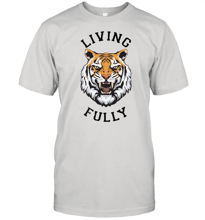 Awesome Tiger Living Fully shirt Classic Men's T-shirt