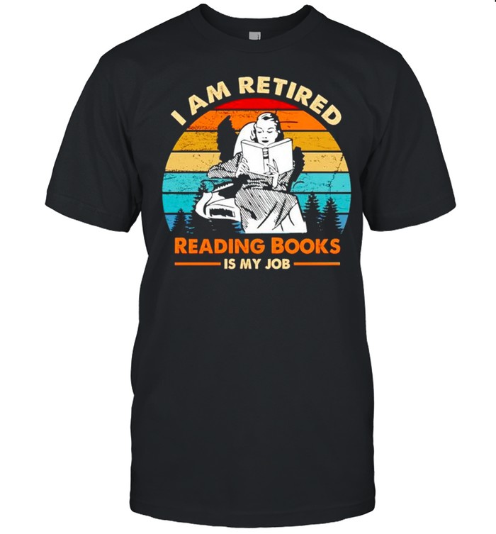 I am retired reading books is my job vintage shirt Classic Men's T-shirt