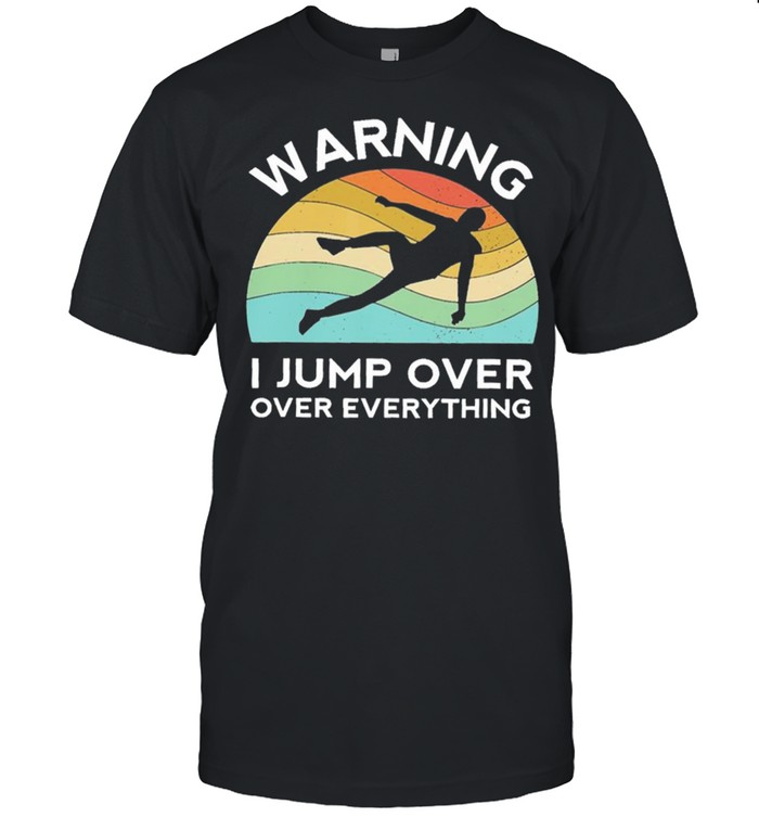 Warning I jump over over everything vintage shirt Classic Men's T-shirt