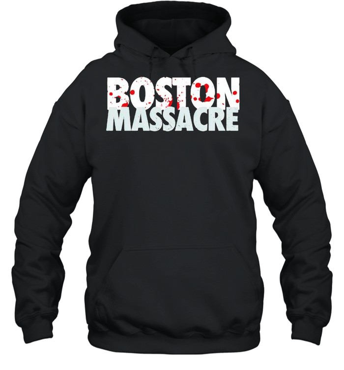 Boston massacre shirt Unisex Hoodie