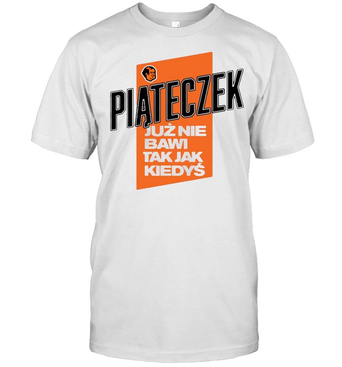 Piateczek Juz Nie Bawi Tak Jak Kiedys T-shirt Classic Men's T-shirt