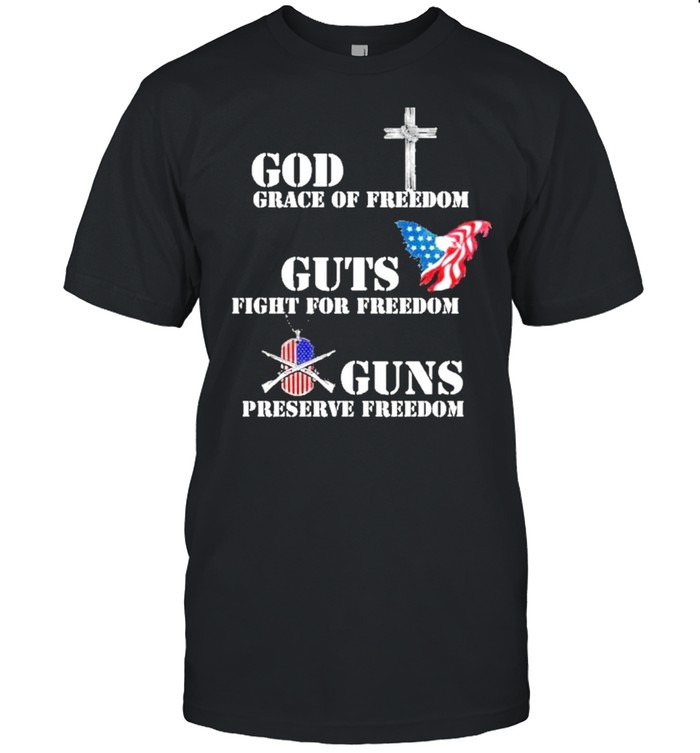 God grace of freedom huts fight for freedom guns preserve freedom shirt Classic Men's T-shirt