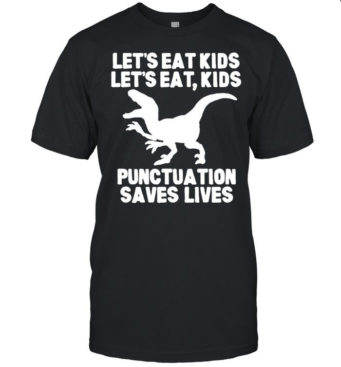 Lets Eat Kids Boys Punctuation Saves Lives Dragon T- Classic Men's T-shirt
