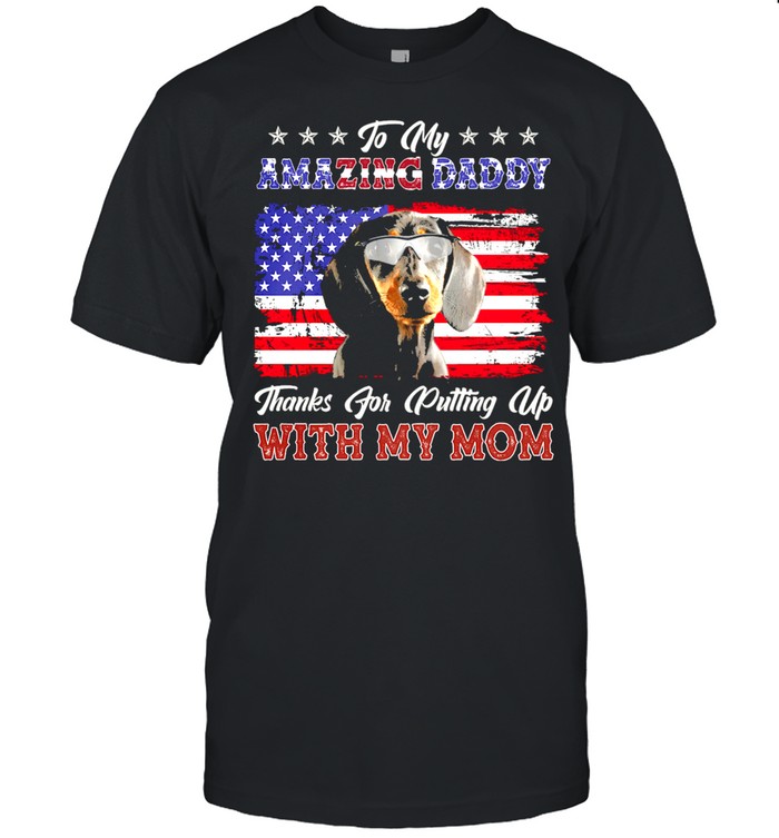 To My Amazing Daddy Thanks For Putting Up With My Mom shirt Classic Men's T-shirt