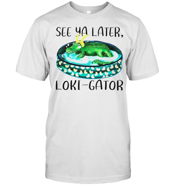 See ya later Loki Gator shirt Classic Men's T-shirt