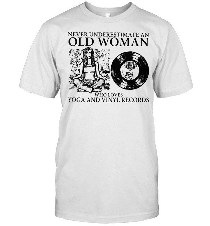 AN OLD WOMAN WHO LOVES YOGA AND VINYL RECORDS SHIRT Classic Men's T-shirt