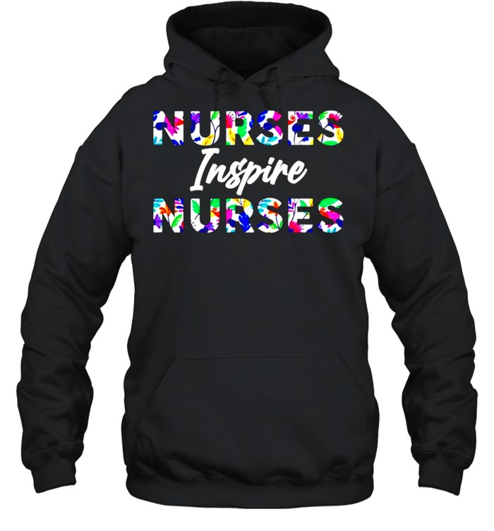 Nurses inspire nurses shirt Unisex Hoodie