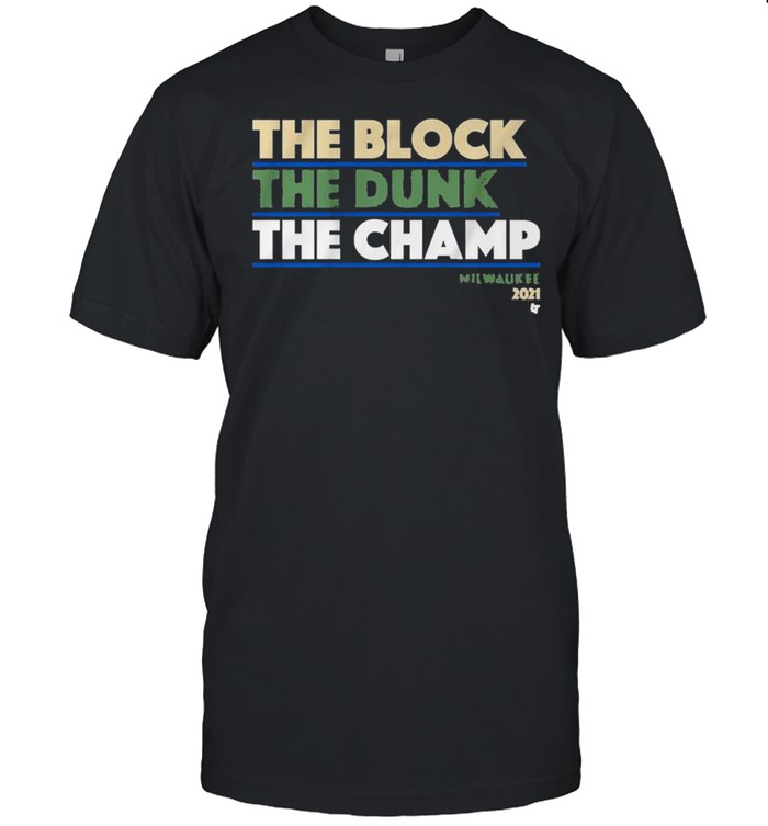 The Block The Dunk The Champ Milwaukee shirt Classic Men's T-shirt