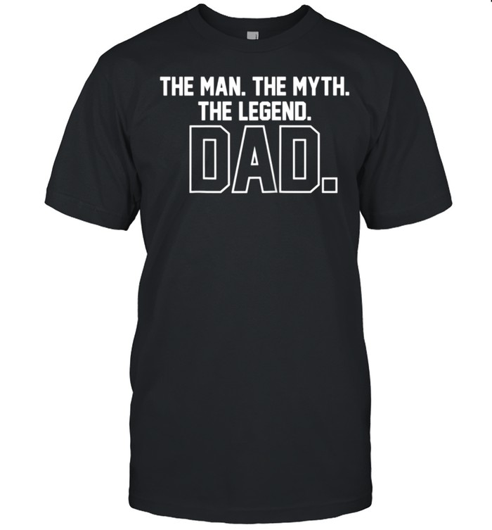 Dad The Man, The Myth, The Legend shirt Classic Men's T-shirt