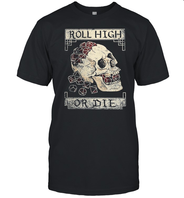 Skull Roll high or die shirt Classic Men's T-shirt