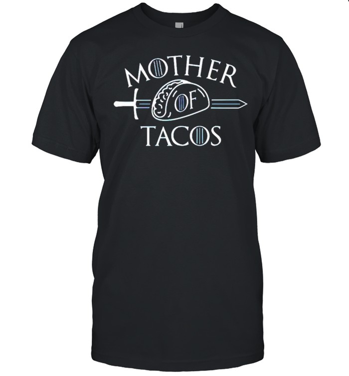 Game of Thrones mother of tacos shirt Classic Men's T-shirt