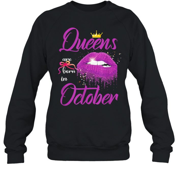 Queens Are Born In October Pink Lips Birthday shirt Unisex Sweatshirt