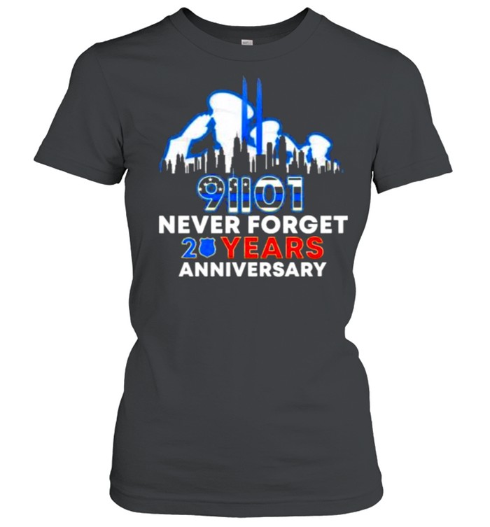 91101 Never Forget 20 Years Anniversary Police Classic Women's T-shirt