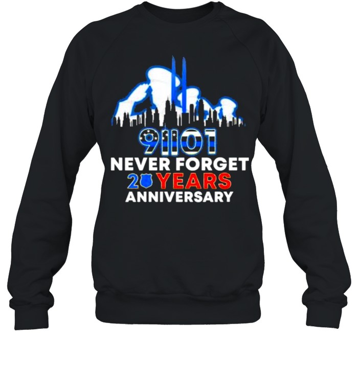 91101 Never Forget 20 Years Anniversary Police Unisex Sweatshirt