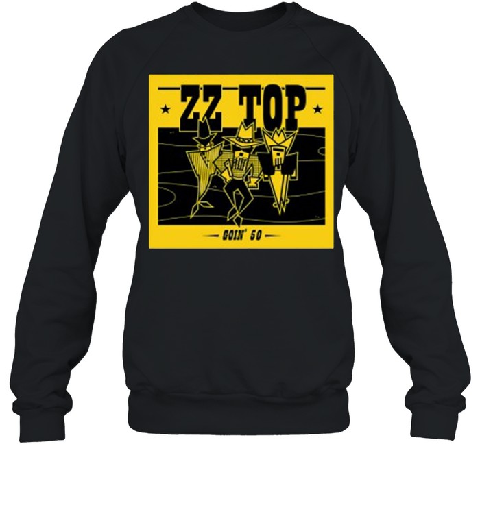 ZZ Top Goin 50 shirt Unisex Sweatshirt