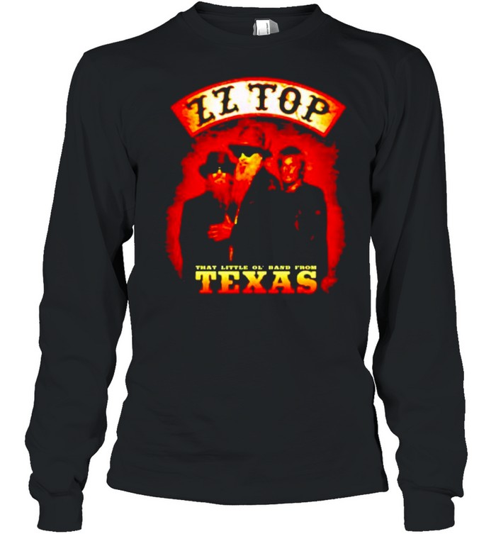 ZZ Top that little of band from Texas shirt Long Sleeved T-shirt