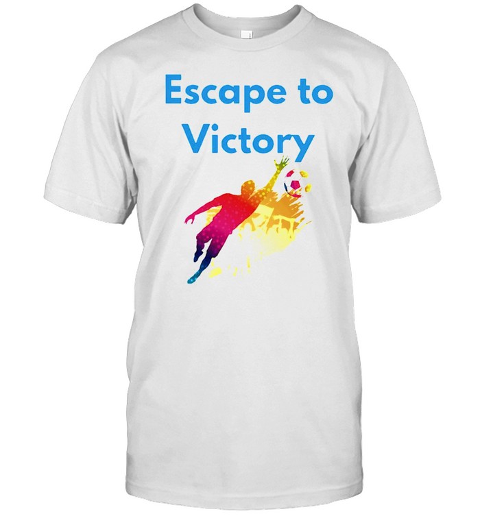 Escape to victory shirt Classic Men's T-shirt